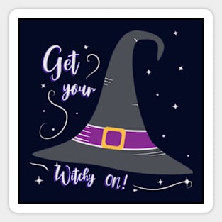 Get your Witchy ON! - Halloween Witch Hat Magnet